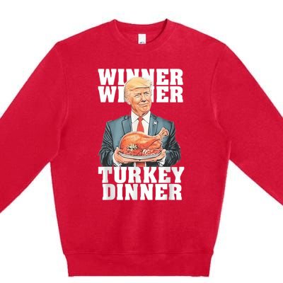 Humor Funny Trump Winner Winner Turkey Dinner Thanksgiving Premium Crewneck Sweatshirt