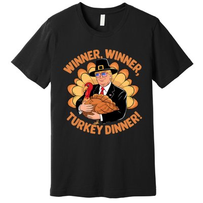 Humor Funny Trump Winner Winner Turkey Dinner Thanksgiving Premium T-Shirt