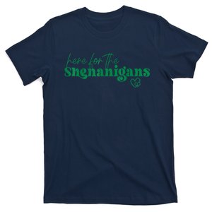 Here For The Shenanigans Funny St Patrick's Day T-Shirt