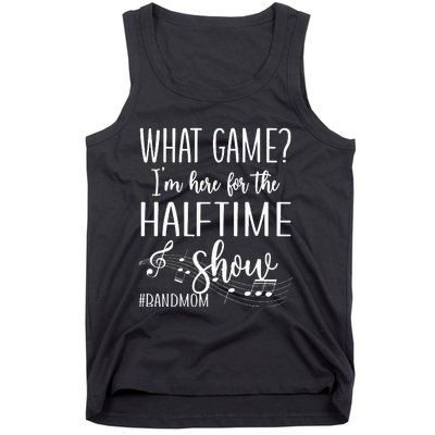 Here For The Halftime Marching Band Mom Tank Top