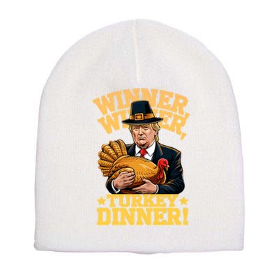 Humor Funny Trump Winner Winner Turkey Dinner Thanksgiving Sweatshirt Short Acrylic Beanie