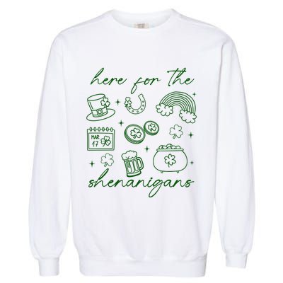 Here For The Shenanigans St Patricks Day Garment-Dyed Sweatshirt