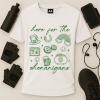 Here For The Shenanigans St Patricks Day Performance Shirt