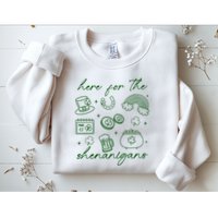 Here For The Shenanigans St Patricks Day Sweatshirt