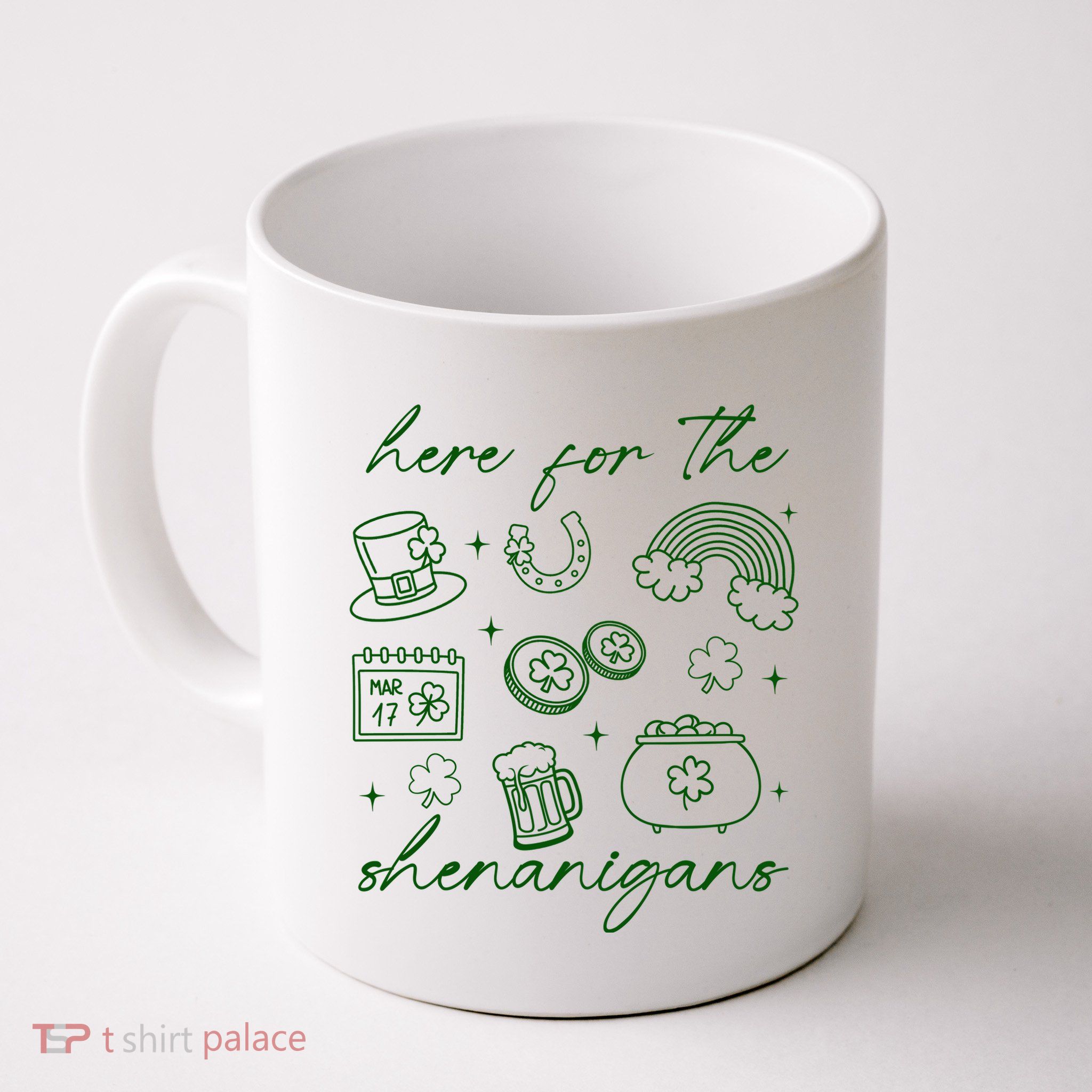 Here For The Shenanigans St Patricks Day Mug