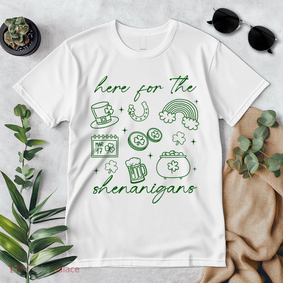 Here For The Shenanigans St Patricks Day Premium T-Shirt
