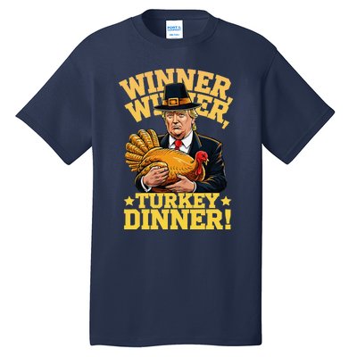 Humor Funny Trump Winner Winner Turkey Dinner Thanksgiving Tall T-Shirt