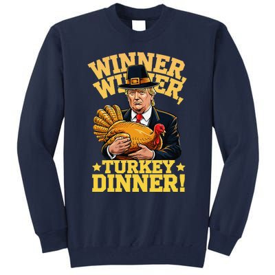 Humor Funny Trump Winner Winner Turkey Dinner Thanksgiving Tall Sweatshirt