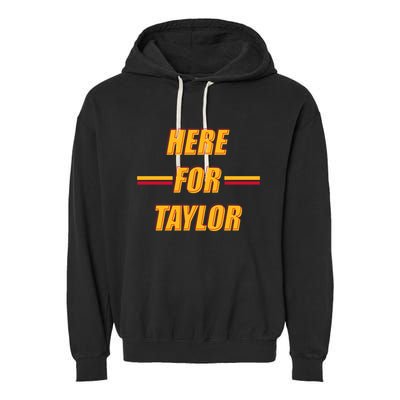 Here For Taylor Football Sports Fan Garment-Dyed Fleece Hoodie