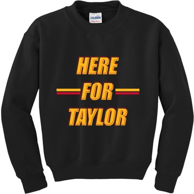 Here For Taylor Football Sports Fan Kids Sweatshirt