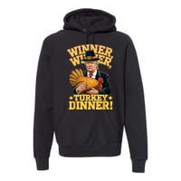 Humor Funny Trump Winner Winner Turkey Dinner Thanksgiving Premium Hoodie