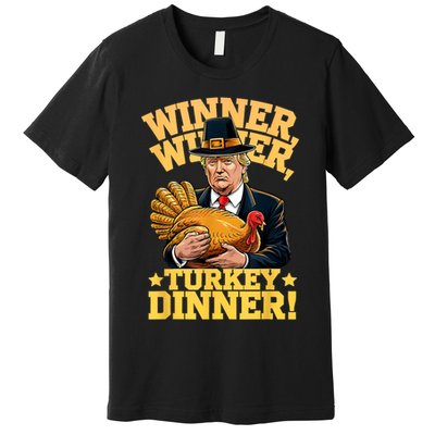 Humor Funny Trump Winner Winner Turkey Dinner Thanksgiving Premium T-Shirt