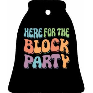 Here For The Block Party Retro Ceramic Bell Ornament