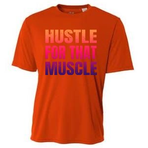 Hustle For That Muscle Meaningful Gift Hustle Muscle Gift Cooling Performance Crew T-Shirt