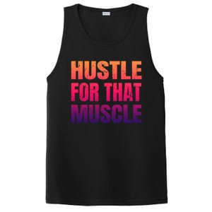 Hustle For That Muscle Meaningful Gift Hustle Muscle Gift PosiCharge Competitor Tank