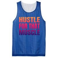 Hustle For That Muscle Meaningful Gift Hustle Muscle Gift Mesh Reversible Basketball Jersey Tank