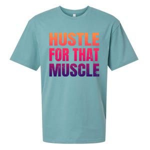 Hustle For That Muscle Meaningful Gift Hustle Muscle Gift Sueded Cloud Jersey T-Shirt