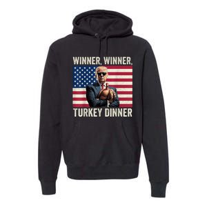 Humor Funny Trump Winner Winner Turkey Dinner Thanksgiving Premium Hoodie