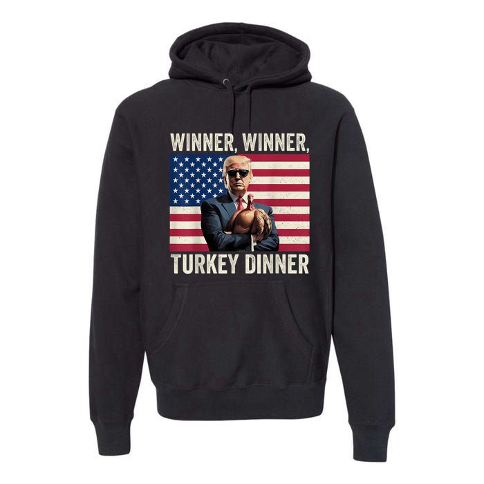 Humor Funny Trump Winner Winner Turkey Dinner Thanksgiving Premium Hoodie