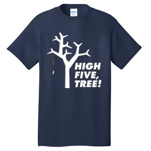 High Five, Tree! Tall T-Shirt