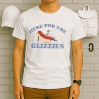 Here For The Glizzies 4th Of July T-Shirt
