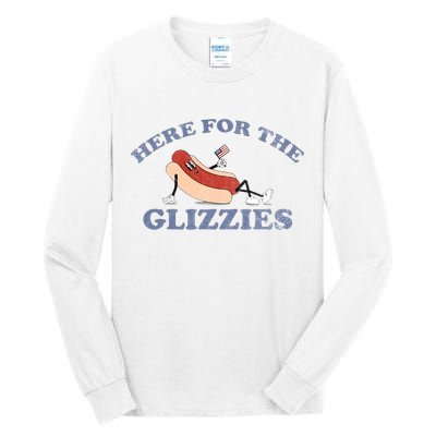 Here For The Glizzies 4th Of July Tall Long Sleeve T-Shirt