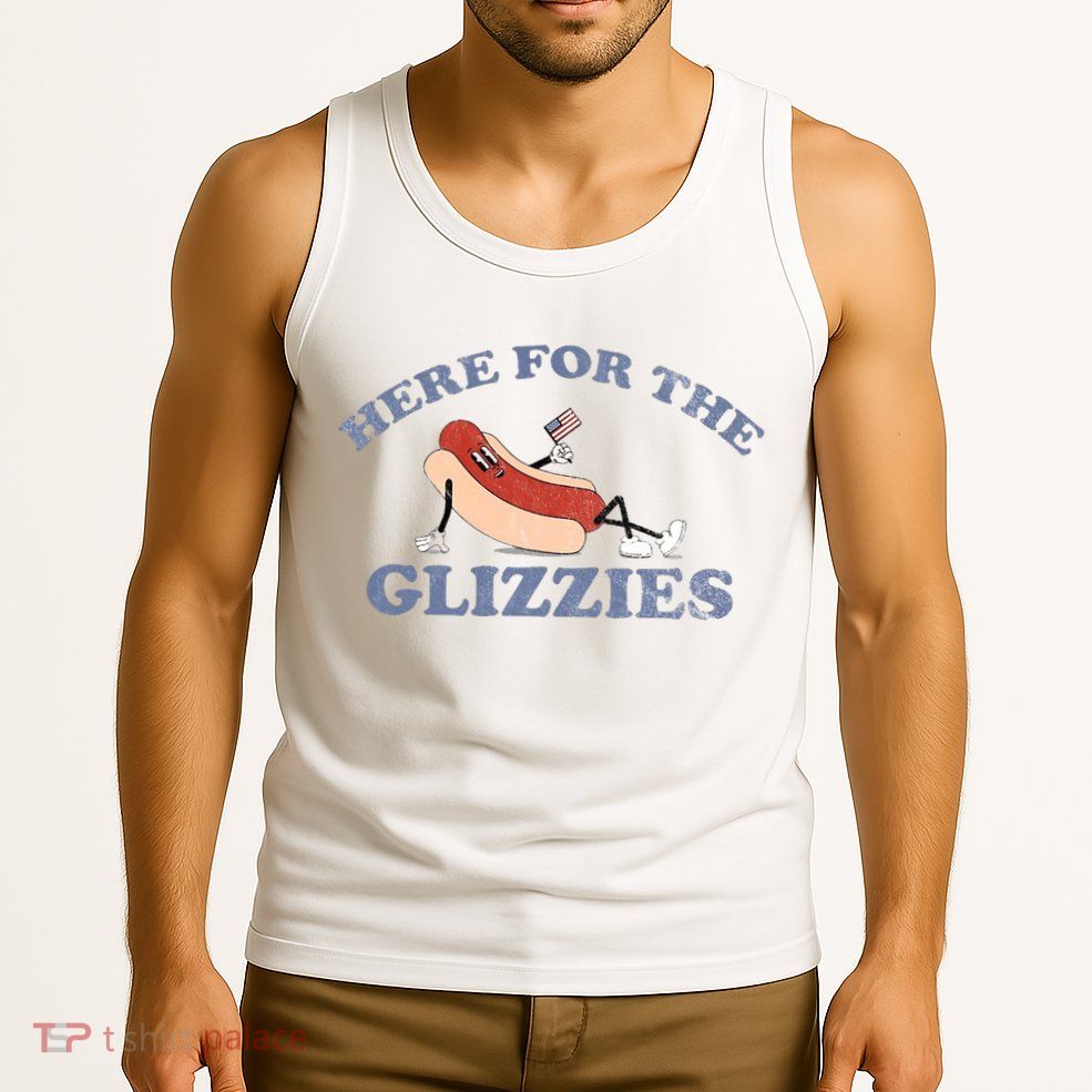 Here For The Glizzies 4th Of July Tank Top