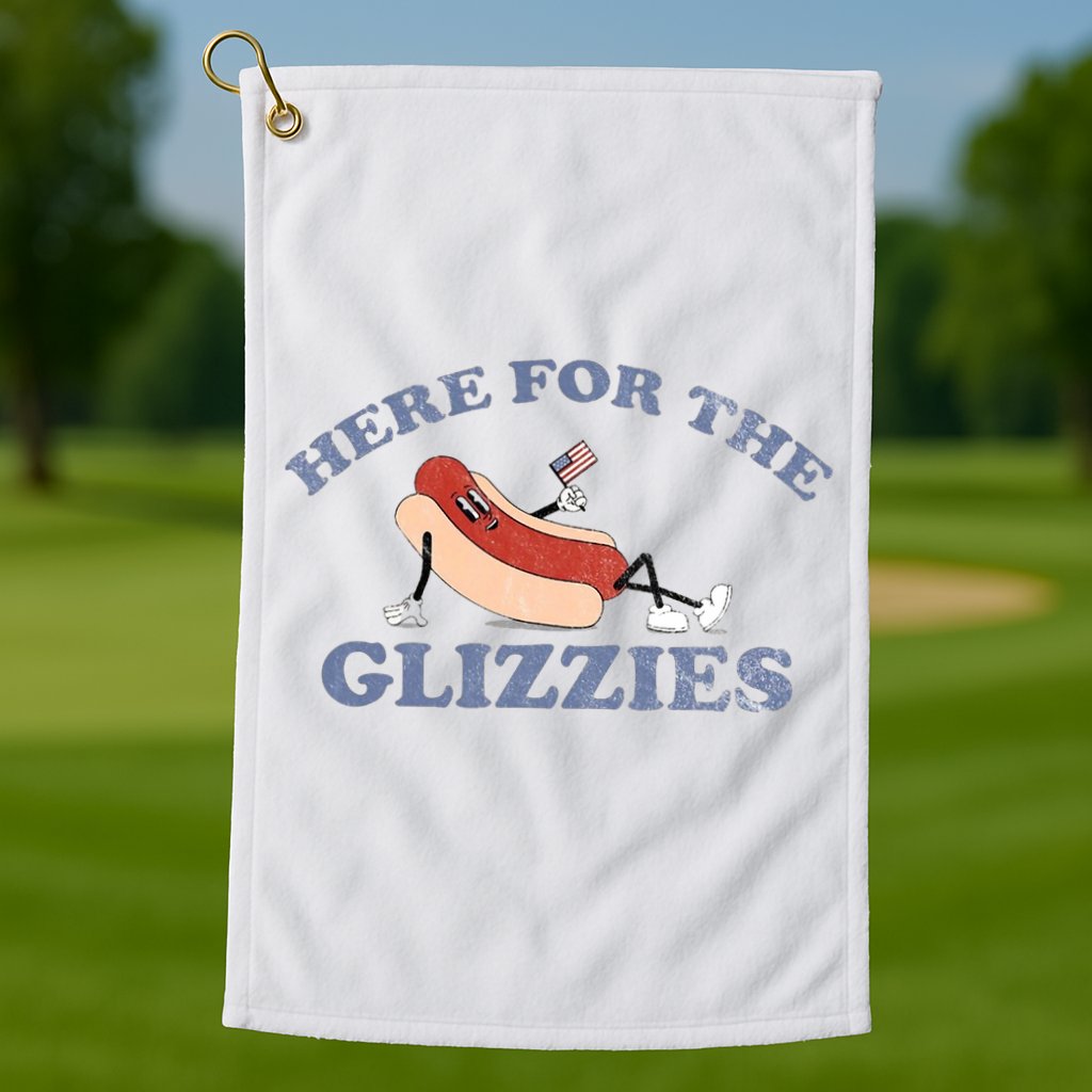 Here For The Glizzies 4th Of July Golf Towel