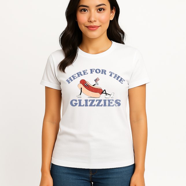 Here For The Glizzies 4th Of July Womens T-Shirt