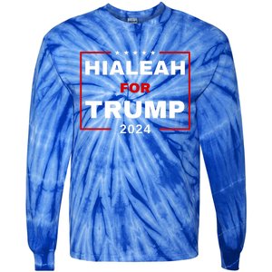 Hialeah For Trump 2024 Tie-Dye Long Sleeve Shirt