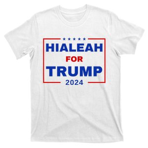 Hialeah For Trump 2024 T-Shirt