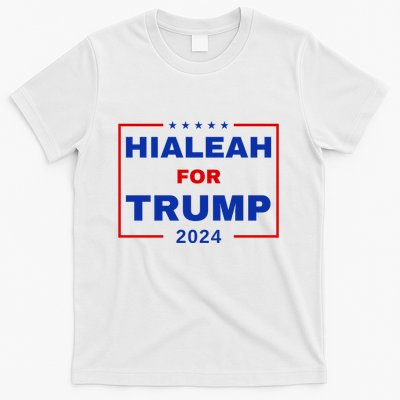 Hialeah For Trump 2024 T-Shirt