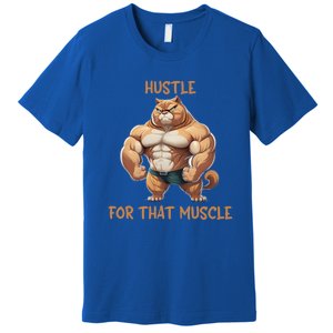 Hustle For That Muscle Cat Weightlifting Bodybuilding Gym Gift Premium T-Shirt