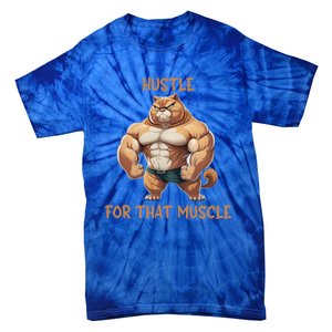 Hustle For That Muscle Cat Weightlifting Bodybuilding Gym Gift Tie-Dye T-Shirt