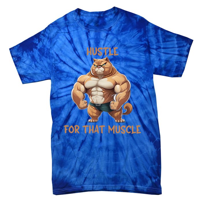 Hustle For That Muscle Cat Weightlifting Bodybuilding Gym Gift Tie-Dye T-Shirt