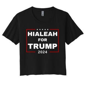 Hialeah For Trump 2024 Women's Crop Top Tee