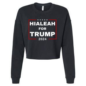 Hialeah For Trump 2024 Cropped Pullover Crew