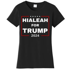 Hialeah For Trump 2024 Women's T-Shirt