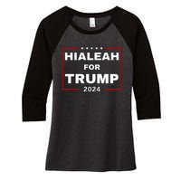 Hialeah For Trump 2024 Women's Tri-Blend 3/4-Sleeve Raglan Shirt