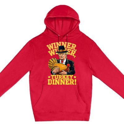 Humor Funny Trump Winner Winner Turkey Dinner Thanksgiving Premium Pullover Hoodie