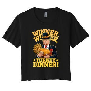 Humor Funny Trump Winner Winner Turkey Dinner Thanksgiving Women's Crop Top Tee