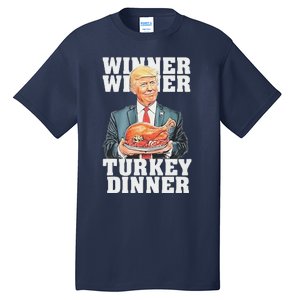 Humor Funny Trump Winner Winner Turkey Dinner Thanksgiving Tall T-Shirt