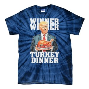 Humor Funny Trump Winner Winner Turkey Dinner Thanksgiving Tie-Dye T-Shirt