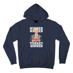 Humor Funny Trump Winner Winner Turkey Dinner Thanksgiving Tall Hoodie