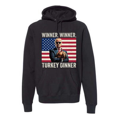 Humor Funny Trump Winner Winner Turkey Dinner Thanksgiving Premium Hoodie