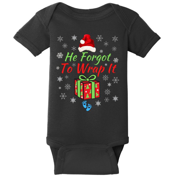 He Forgot To Wrap It Adult Humor Christmas Baby Christmas Pregnancy Reveal Baby Bodysuit