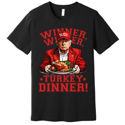 Humor Funny Trump Winner Winner Turkey Dinner Thanksgiving Premium T-Shirt