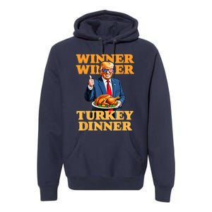 Humor Funny Trump Winner Winner Turkey Dinner Thanksgiving Premium Hoodie