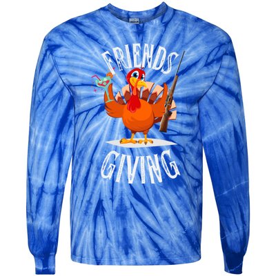 Happy Friendsgiving Turkey Friends Giving Funny Thanksgiving Gift Tie-Dye Long Sleeve Shirt