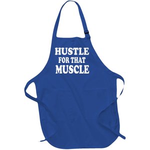 Hustle For That Muscle Funny Workout Gym Exercise Gift Full-Length Apron With Pockets